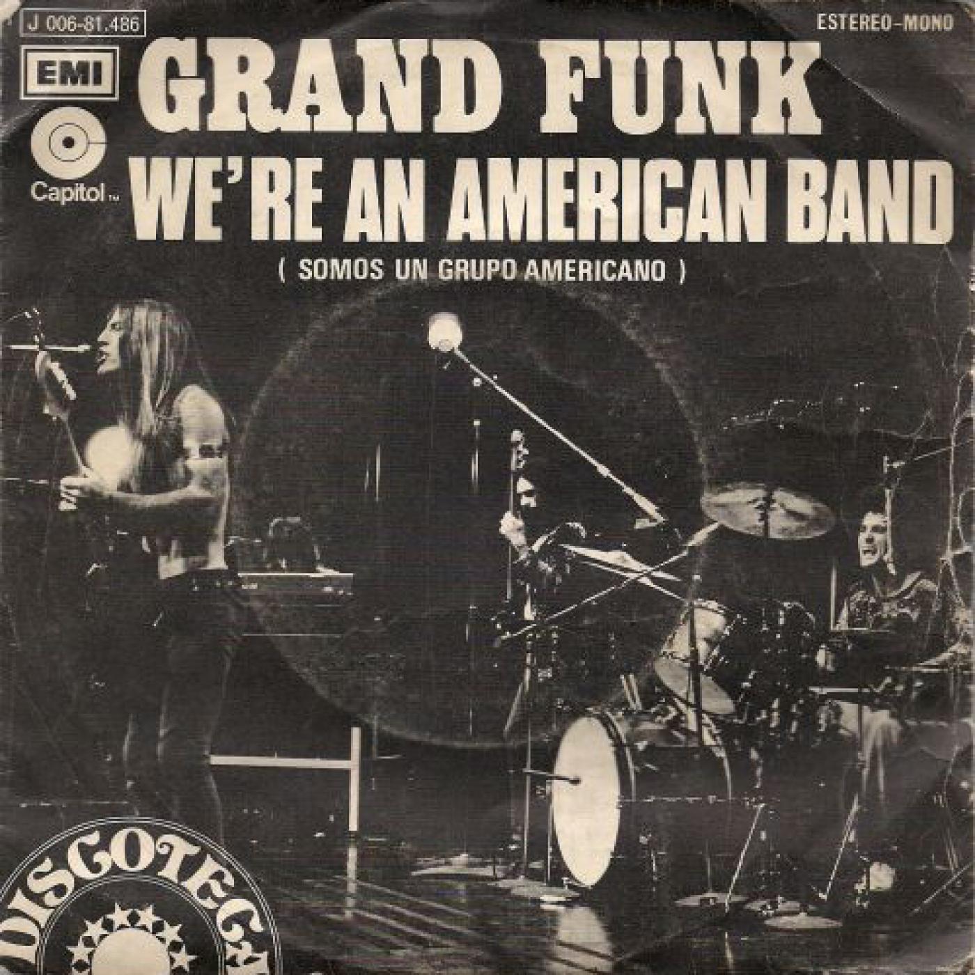 Grand Funk Railroad : We're an american band
